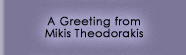 A Greeting from Mikis Theodorakis